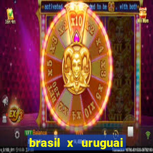 brasil x uruguai ao vivo multicanais